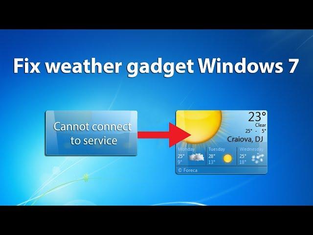 How To Fix Weather Gadget Windows Vista & 7 - Quick Fix 100% - Windows 7 -  MSFN